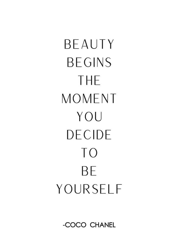Minimalist poster with the quote "Beauty begins the moment you decide to be yourself" by Coco Chanel.