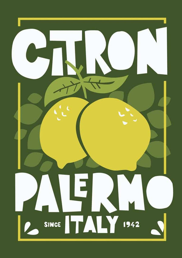 Poster with two yellow lemons, green leaves, and bold text reading "Citron Palermo Italy" on a dark green background.