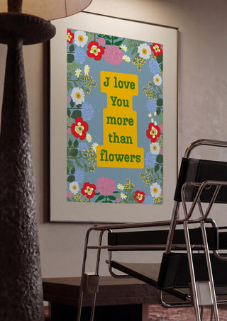 I Love You More Than Flowers - Anna Milewska