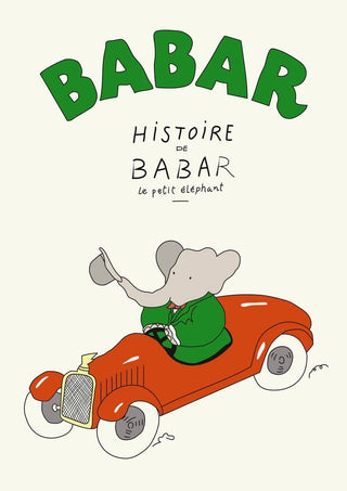 Illustration of Babar the elephant in a green suit driving a red car, from Babar Plakat No. 03.