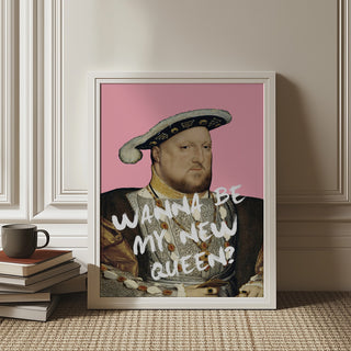 Art print of King Henry VIII with "WANNA BE MY NEW QUEEN?" text, displayed in a modern room setting.
