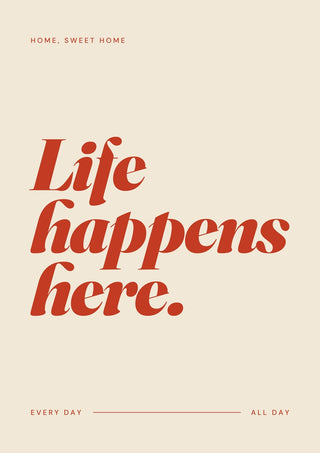Life Happens Here by ARTSY FARTSY, red italic typography poster on a beige background