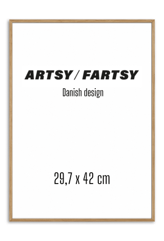 Solid oak frame with minimalist poster reading "ARTSY/FARTSY Danish design 29.7 x 42 cm" shown inside.