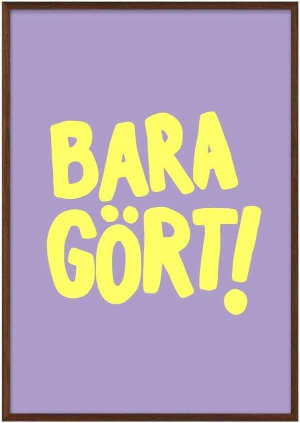 Bara gört! by Grafik bageri - yellow Swedish words on lavender