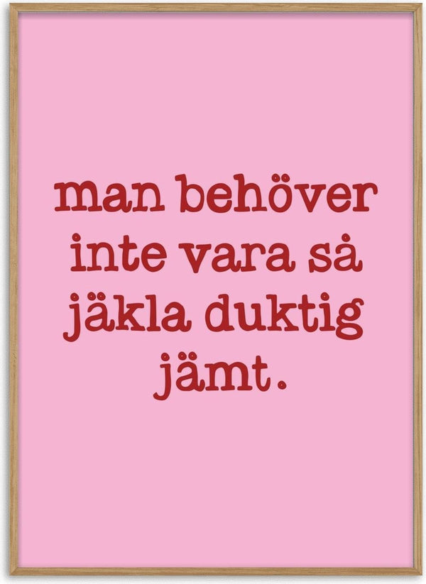 Duktig jämt by Grafik bageri - dark red Swedish quote on pink