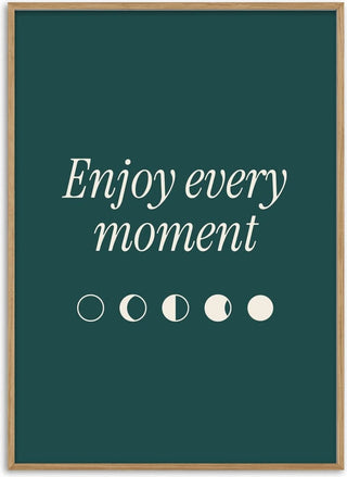 Enjoy Every Moment