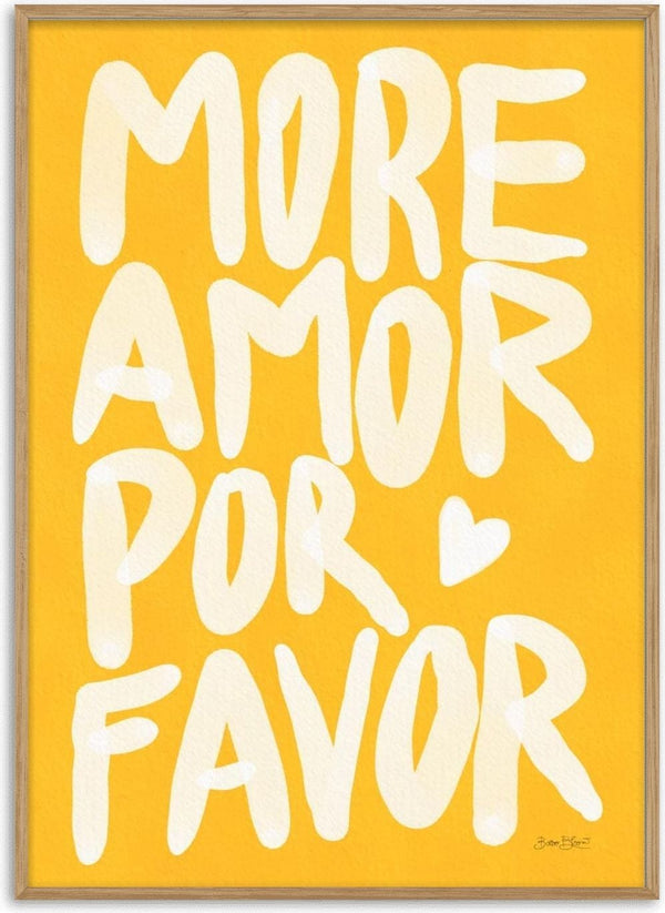Yellow poster with bold white text reading "More Amor Por Favor" and a small heart, Baroo Bloom design.