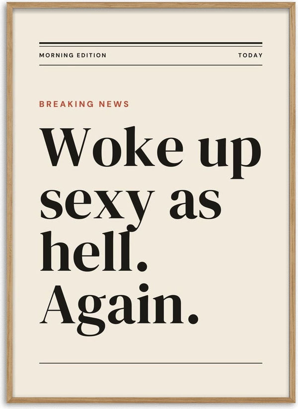 Sexy As Hell Again by ARTSY FARTSY, newspaper-style typography poster in black and red on cream